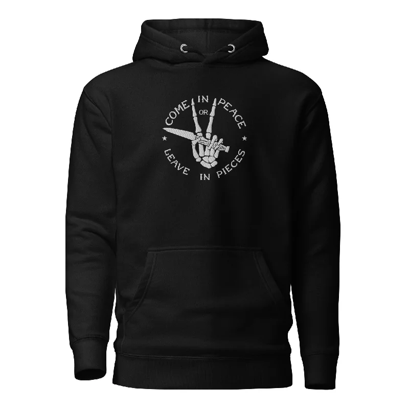 Come In Peace Or Leave In Pieces Embroidered Hoodie